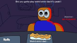 Roblox weird strict dad be like :