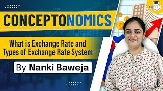 What is Exchange Rate and Types of Exchange Rate System | Economic Concept | StudyIQ IAS