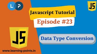 Data Type Conversion in Javascript - 23 - JavaScript Tutorial | Boolean, String, Number Type Data