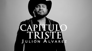 Julión Álvarez y su Norteño Banda - Capítulo Triste (Video Lyric)
