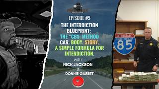 Episode #5: The CBS Method:Car - Body. Story.A Simple Formula for Interdiction.