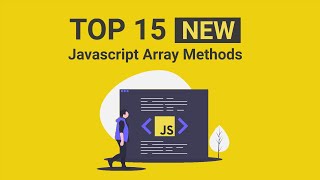 15 Must Know Javascript Array Methods