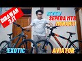 REVIEW SEPEDA MTB MURAH!!! EXOTIC & AVIATOR