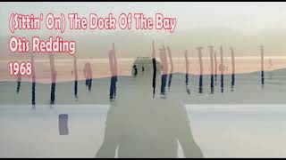 (Sittin' On) The Dock Of The Bay - Otis Redding (1968)