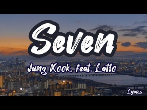 Jung Kook 'Seven (feat. Latto)' Lyrics - YouTube