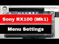 Sony RX100 Manual Mode Menu Settings - Never use auto again !