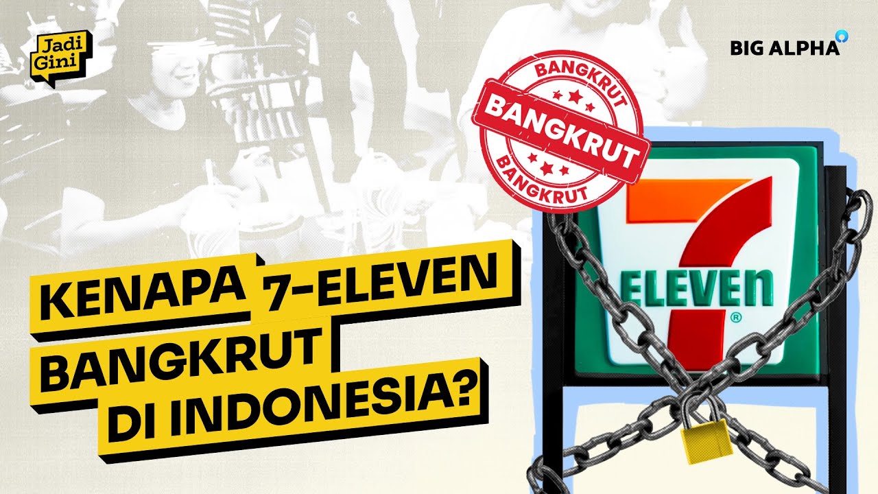 Kenapa 7-Eleven Bangkrut Di Indonesia? | JADI GINI E09 - YouTube