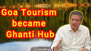 Goa Tourism became Ghanti Hub. Aldona MLA Adv. Carlos Alvares Ferreira.