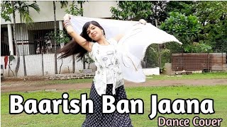 Baarish Ban Jaana Song Dance|Barish Ban Jana song| Baarish Ban Jana Dance|Barish Ban Jana| Baarish