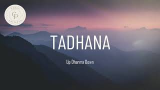 Up Dharma Down - Tadhana (LYRICS)