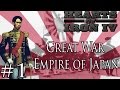 AGGRESIVE JAPANESE EMPIRE! Hearts Of Iron 4 Great War Mod Part 1