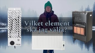 Vilket element ska man välja - vi har guiden för dig