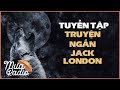 Truyện Ngắn Jack London - Tuyển Tập Truyện Ngắn - Văn Học Nước Ngoài - Mưa Radio