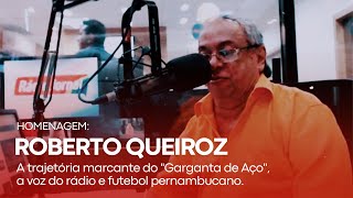 ROBERTO QUEIROZ: HOMENAGEM ao narrador da Rádio Jornal conhecido como o GARGANTA DE AÇO