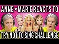 POP STAR REACTS TO TRY NOT TO SING ALONG TO POP SONGS (Anne-Marie)