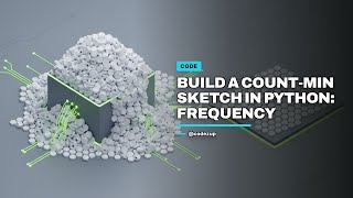Build a Count-Min Sketch in Python (Frequency Counting in Sublinear Memory)