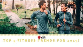 Top 5 Fitness Trends of 2019! | DDC Group Inc