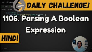 1106. Parsing A Boolean Expression | Leetcode Daily Challenge | DSA | Java | FAANG