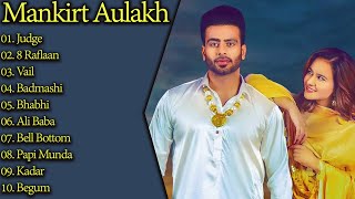 Mankirt Aulakh All Songs | Mankirt Aulakh New Song | Punjabi Song | New Punjabi Song | 2022 ||