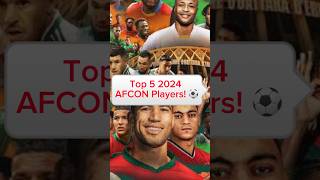 Top 5 2024 ACON Players! #shorts #africa #afcon #football #nigeria #soccer #uk #egypt #salah #mane