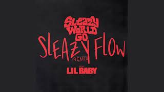 SleazyWorld Go - Sleazy Flow (Remix) (Feat. Lil Baby) [Clean]