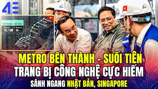 METRO BẾN THÀNH - SUỐI TIÊN TRANG BỊ CÔNG NGHỆ HIẾM SÁNH NGANG NHẬT, SINGAPORE