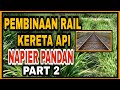 CARA TANAM RUMPUT NAPIER PANDAN ( DWARF) KAEDAH RAIL KERETA API