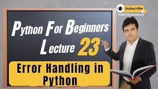 Lec 23: Error Handling in Python