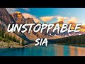 Sia - Unstoppable (Lyrics)