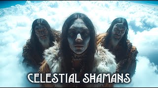 CELESTIAL SHAMANS 🔆 the healing power of shamanic drumming 🔆 spiritual tribal music