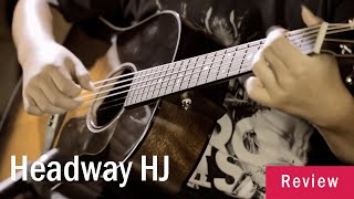 Headway HJ | Acoustic Guitar | Review