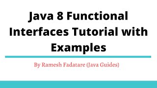 Java 8 Functional Interfaces Tutorial with Examples