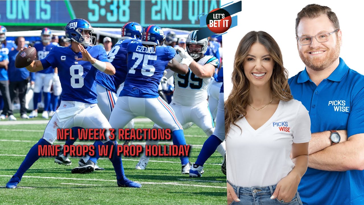 Let's Bet It: Sept. 26 - NFL Week 3 Reactions & MNF Props W/ Prop ...