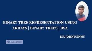 Binary Tree Representation using Arrays | Data Structures Made Easy