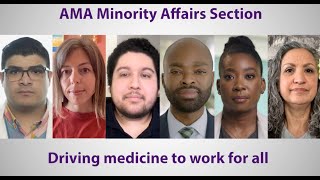 AMA Minority Affairs Section: Driving Medicine to Work for All