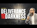 DELIVERANCE FROM THE DARKNESS | APOSTLE ALEXANDER  PAGANI