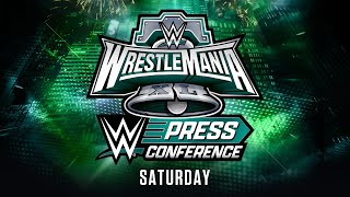 WrestleMania XL Saturday Post-Show Press Conference: April 6, 2024