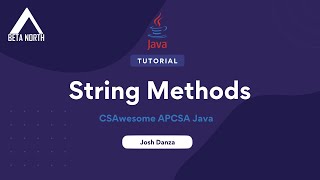 2.7 String Methods | CSAwesome APCSA Java