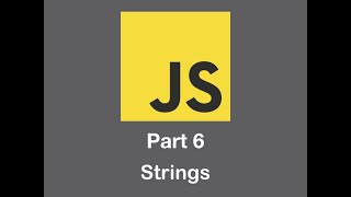 JavaScript - Introduction to the String Variables in Javascript - Lesson 6