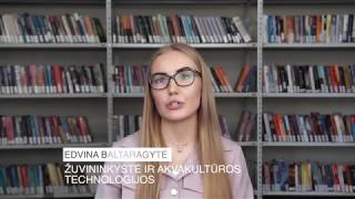 ASU Žuvininkystės ir akvakultūros technologijų studijų programa studentės akimis