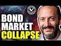 Why The Bond Market Collapse Could Trigger The 