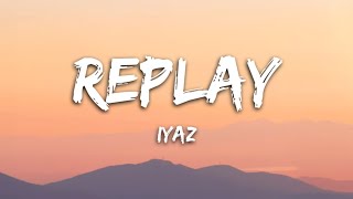 Iyaz - Replay (lyrics) • shawty's like a melody • Tiktok Song