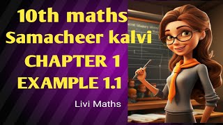 10th Maths tn Samacheer kalvi Example 1.1#livimaths