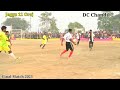 final match dc chandil vs jaggu 11 orej at guddi c hazaribagh