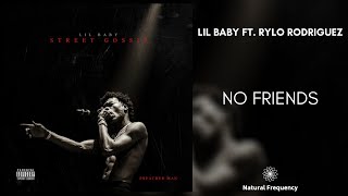 Lil Baby - No Friends ft. Rylo Rodriguez (432Hz)