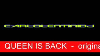 carlolentinidj   QUEEN IS BACK   original mix