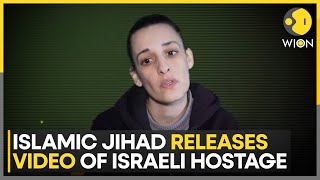 Islamic Jihad Releases Video of Israeli Hostage Arbel Yehud | World News | WION