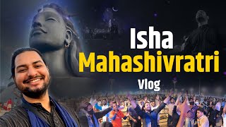 Isha Mahashivratri Vlog by Yoga with Kush | Isha yoga centre | Coimbatore