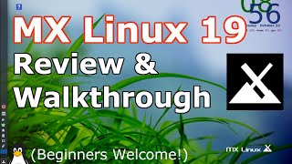 MX Linux 19 Review, Preview, & Walkthrough | 2019 Guide | (Linux Beginners Guide)