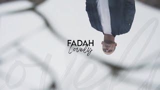 FADAH - Lovely [Clip Officiel]